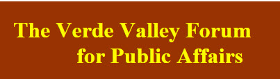 VERDE VALLEY FORUM FOR PUBLIC AFFAIRS